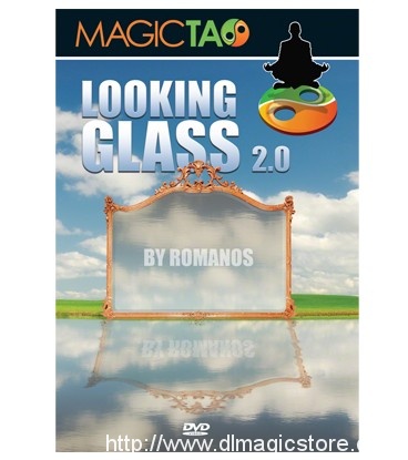 Looking Glass 2.0 By by Romanos and Magic Tao