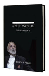 MAGIC MATTERS BY ROBERT NEALE