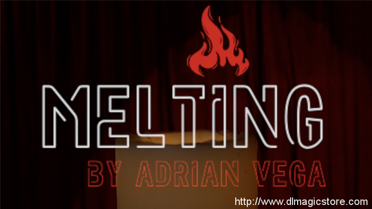 MELTING by Adrian Vega (Gimmick Not Included)