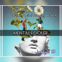 MENTAL FOOLER By Joseph B (Instant Download)