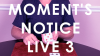 MOMENT'S NOTICE LIVE 3 door Cameron Francis