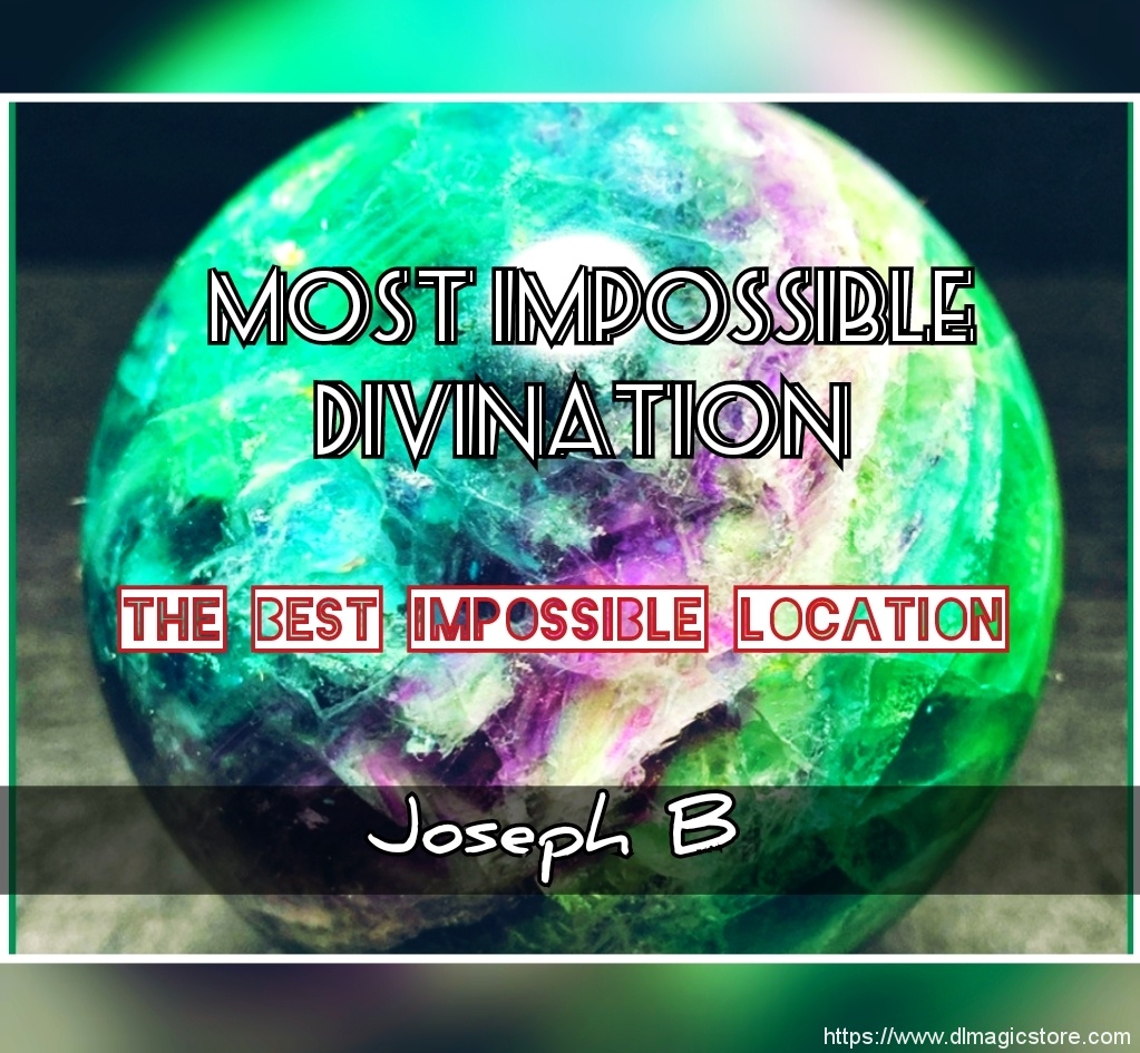 MOST IMPOSSIBLE DIVINATION By Joseph B. (Instant Download)