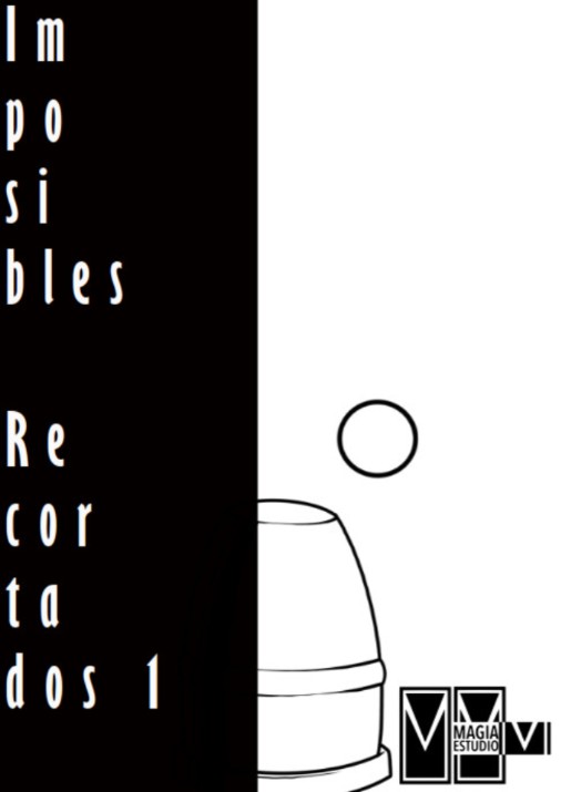 Magia Estudio – Imposibles recortados Vol.1 (Spanish)