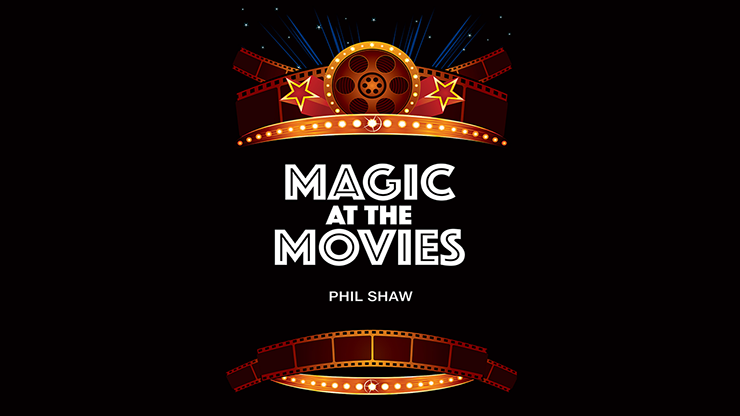 Magic At The Movies by Phil Shaw