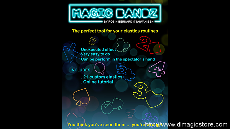 Magic Bandz by Robin Bernard and Taiwan Ben (Gimmicks Not Included)