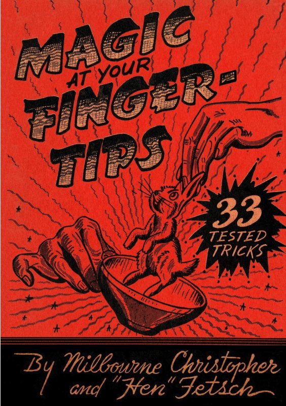 Magic at Your Fingertips by Milbourne Christopher & Hen Fetsch
