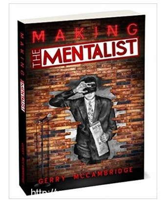 Making the Mentalist by Gerry McCambridge