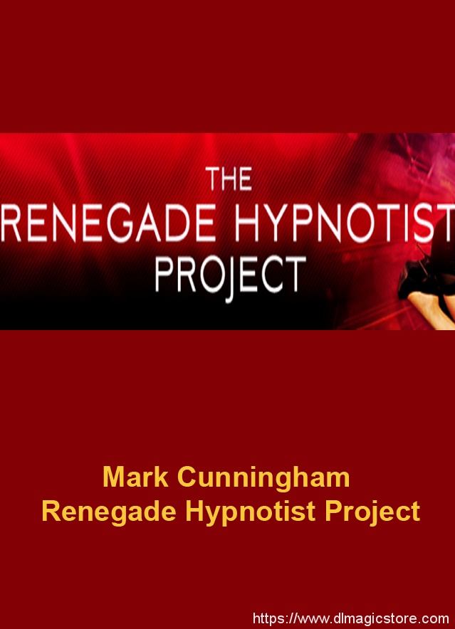 Mark Cunningham – Renegade Hypnotist Project