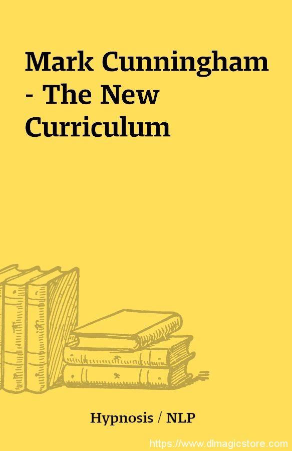 Mark Cunningham – The New Curriculum