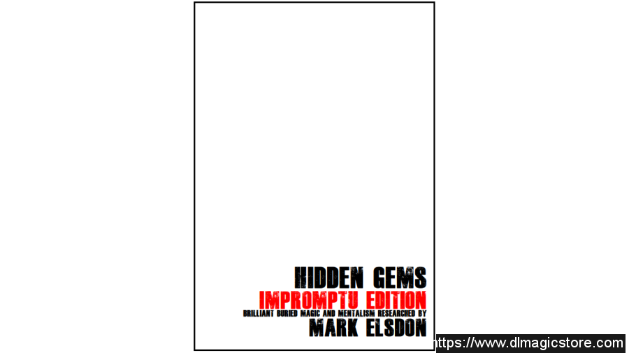 Mark Elsdon – Hidden Gems Impromptu Edition