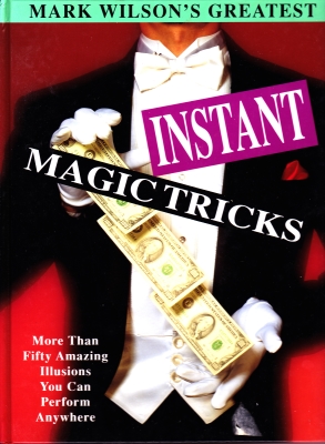 Mark Wilson – Greatest Instant Magic Tricks