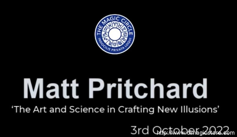 Matt Pritchard Magic Circle Lecture (2022-10-03)