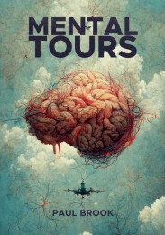 Mental Tours By Paul Brook