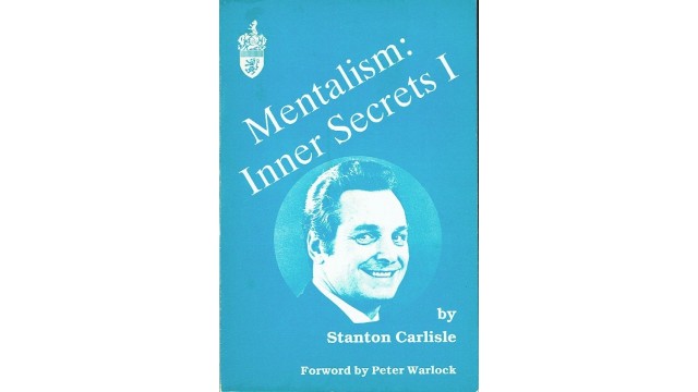 Mentalism: Inner Secrets I by Stanton Carlisle