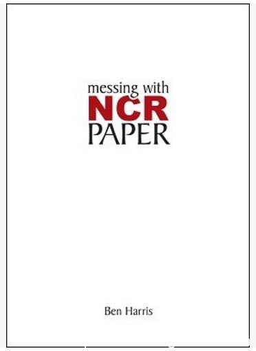 Messing With NCR Paper by Ben Harris