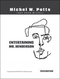 Michel W. Potts (Khun Michel) – Entertaining Mister Hendersone