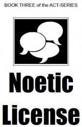 Mick Ayres – Noetic License (Book Three in Act-Series)