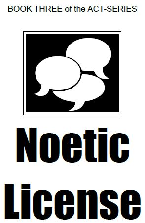 Mick Ayres – Noetic License (Book Three in Act-Series)