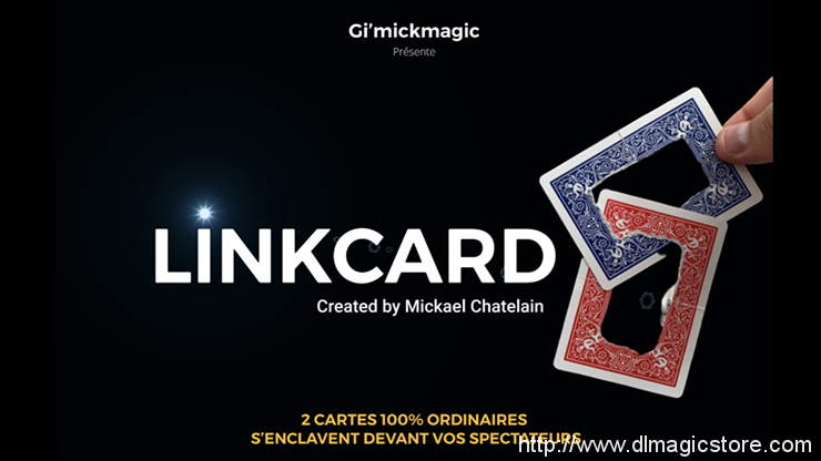 Mickael Chatelain – LINKCARD (Gimmicks Not Included)