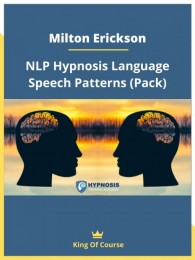 Milton Erickson – NLP Hypnosis Language Speech Patterns
