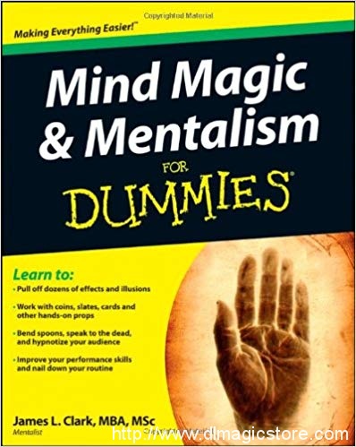 Mind Magic & Mentalism for Dummies by James L. Clark