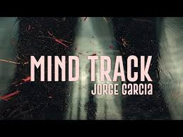 Mind Track by Jorge Garcia