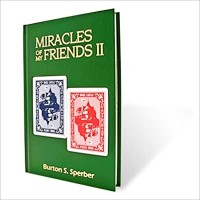 Miracles of My Friends II by Burt Sperber