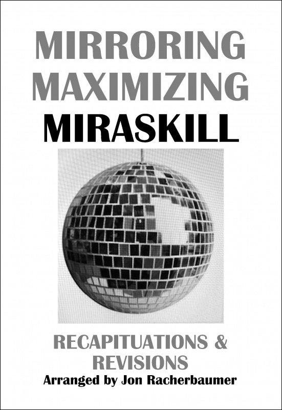 Mirroring Maximizing Miraskill by Jon Racherbaumer