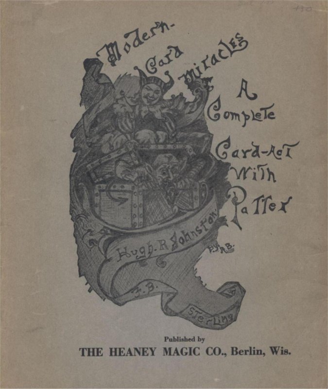 Modern Card Miracles by Hugh R. Johnston & F. B. Sterling