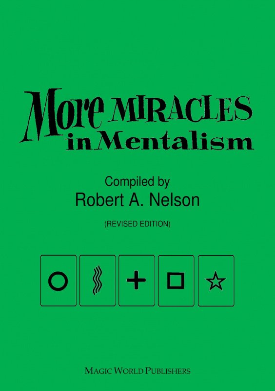 More Miracles in Mentalism by Robert A. Nelson
