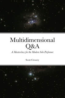 Multidimensional Q&A a Masterclass for the Modern Solo Performer by Scott Creasey