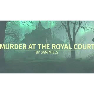 Murder At The Royal Court by Sam Mills (Instant Download)