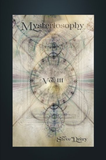 Mysteriosophy Vol.III By Steve Drury