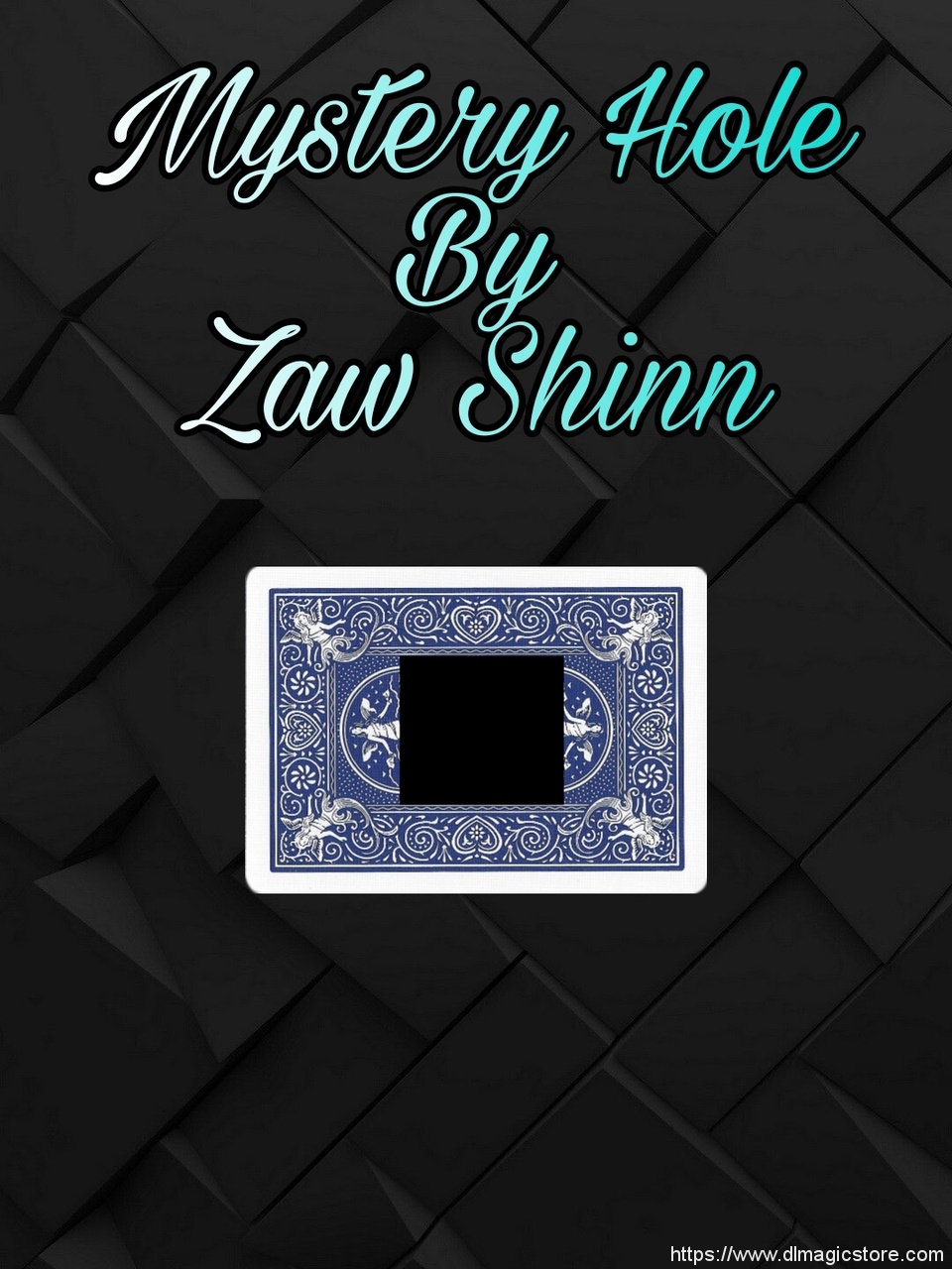 Mystery Hole By Zaw Shinn (Instant Download)