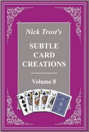 Nick Trost – Subtle Card Creations of Nick Trost – Volume 8
