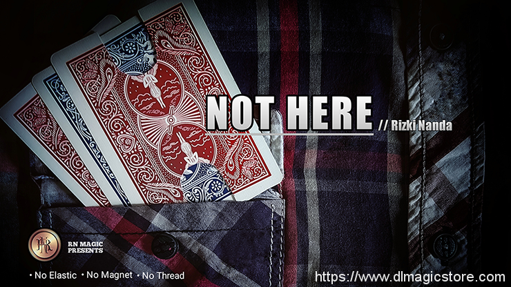 Not Here by Rizki Nanda & RN Magic Presents