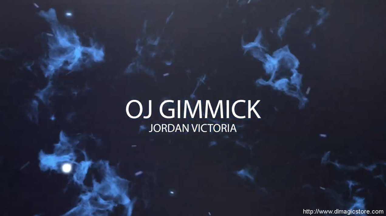 OJ GIMMICK by Jordan Victoria (Instant Download)