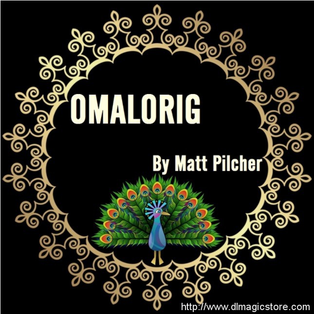 OMALORIG By Matt Pilcher