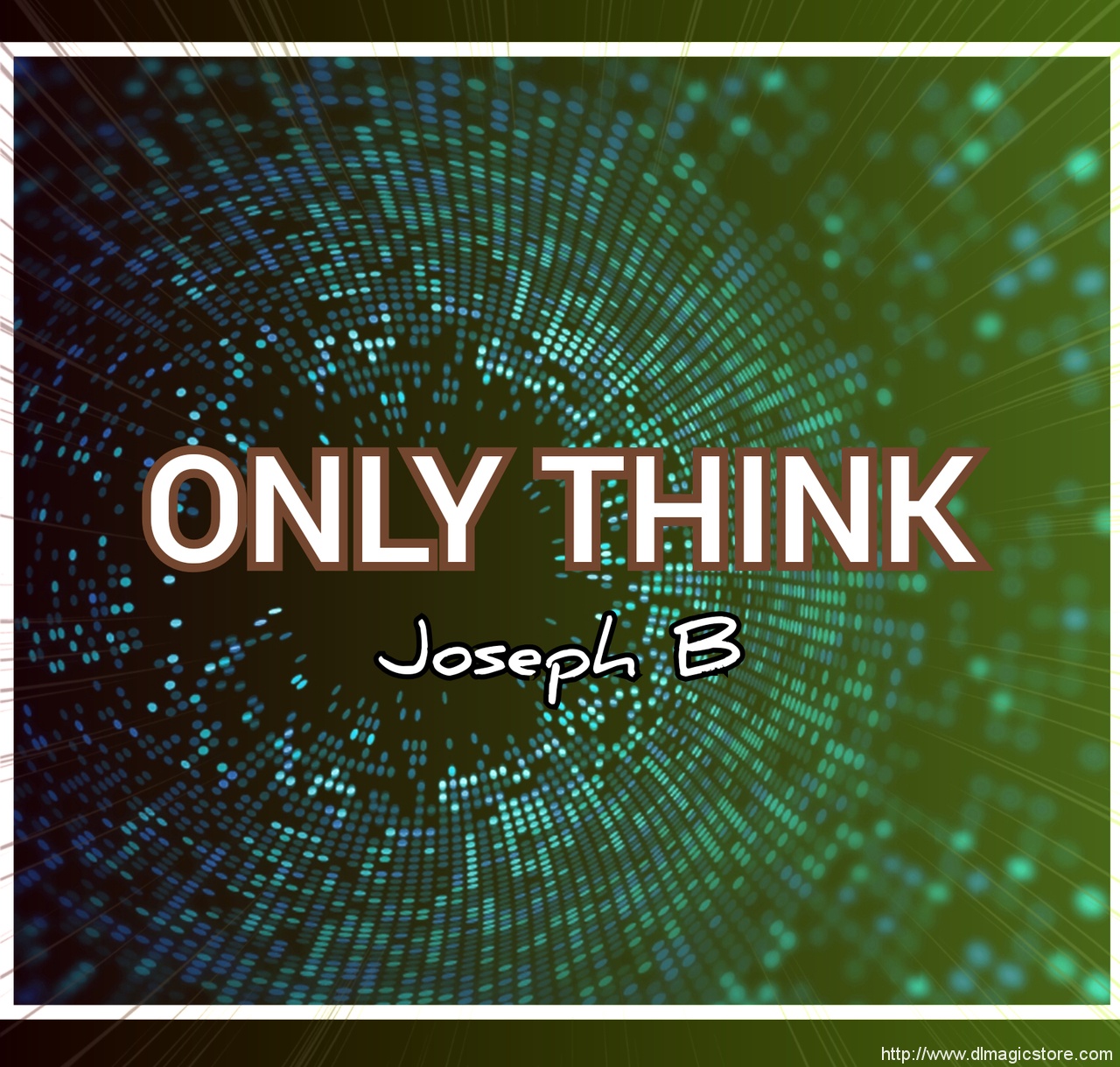 ONLY THINK By Joseph B. (Instant Download)