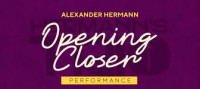 Opening Closer by Alexander Hermann