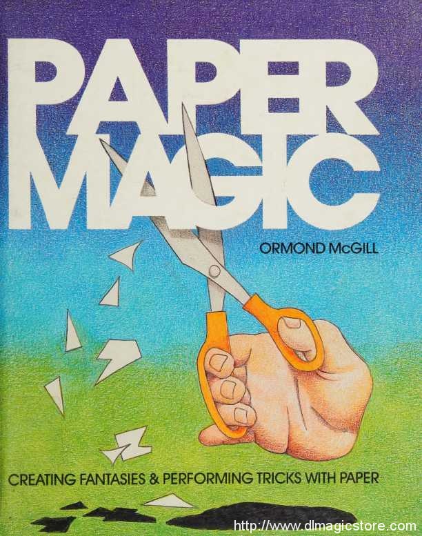 Ormond McGill – Paper Magic – creating fantasies with paper
