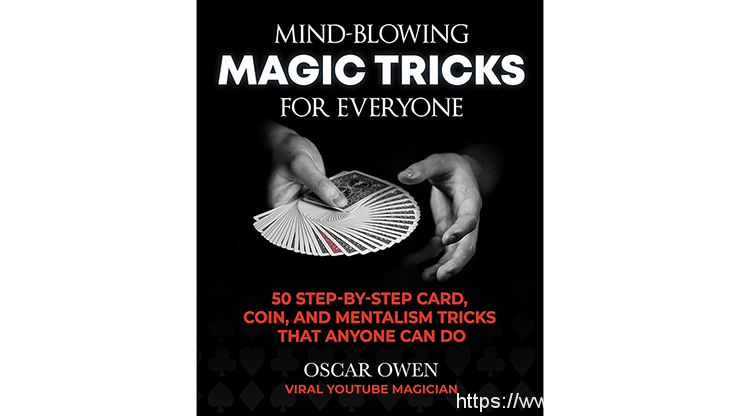 Oscar Owen – Mind-Blowing Magic Tricks for Everyone