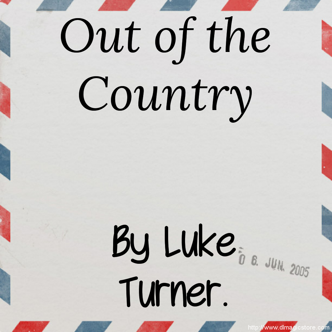 Out of the Country by Luke Turner (Instant Download)