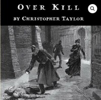 Overkill by Christopher Taylor