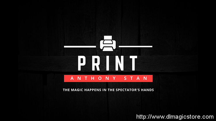 PRINT by Anthony Stan and Magic Smile Productions