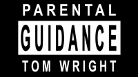Parental Guidance by Tom Wright (Gimmicks Not Included)