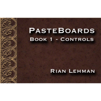 Pasteboards (Vol.1 controls) by Rian Lehman