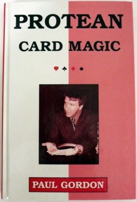 Paul Gordon – Protean Card Magic – More Impromptu Card Illusions