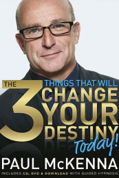 Paul Mckenna – 3 Things That Will Change Your Destiny