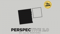 Perspective 2.0 by Julio Montoro (Gimmicks Not Included)